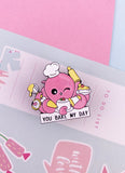 PIN'S POULPY : YOU BAKE MY DAY